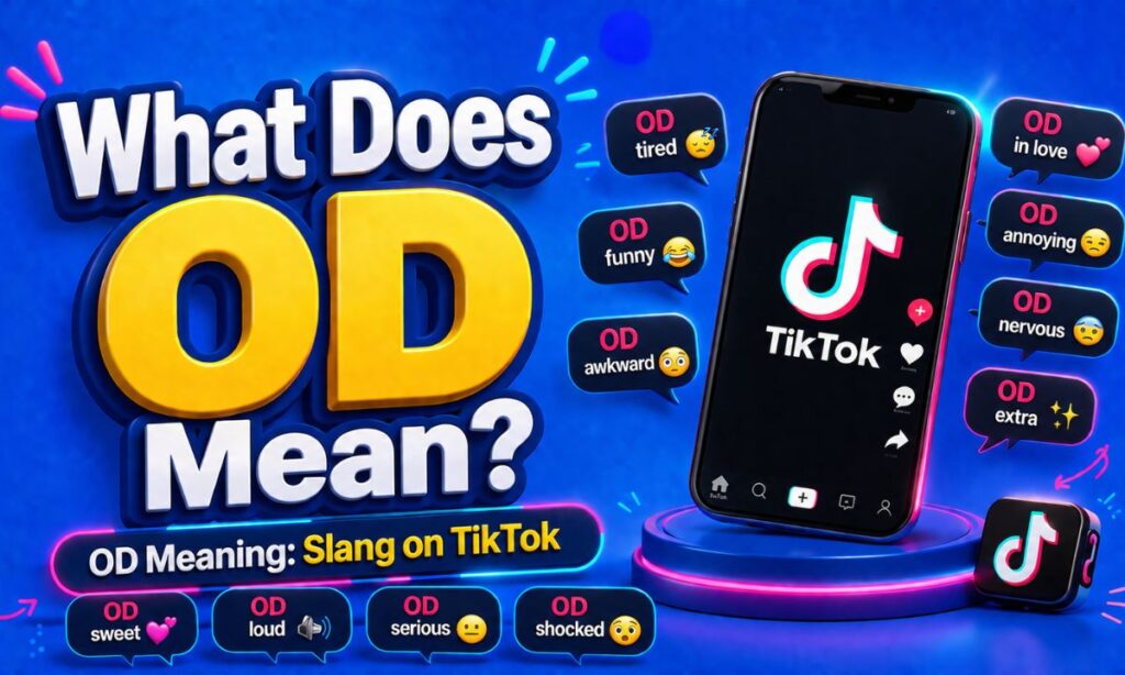 OD Meaning Slang on TikTok