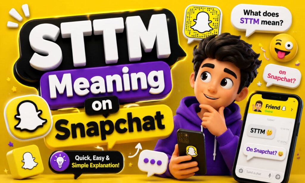 STTM Meaning on Snapchat