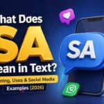 What Does SA Mean in Text Meaning, Uses & Social Media Examples (2026)