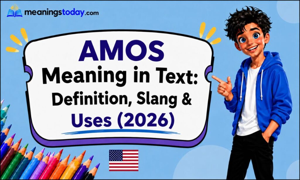 AMOS Meaning in Text Definition, Slang & Uses (2026)
