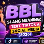 BBL Slang Meaning Text, TikTok & Social Media (2026)