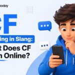 _ CF Meaning in Slang What Does CF Mean Online