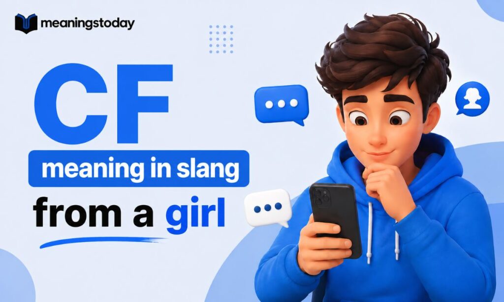 CF meaning in slang from a girl