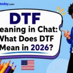 DTF Meaning in Chat What Does DTF Mean in 2026