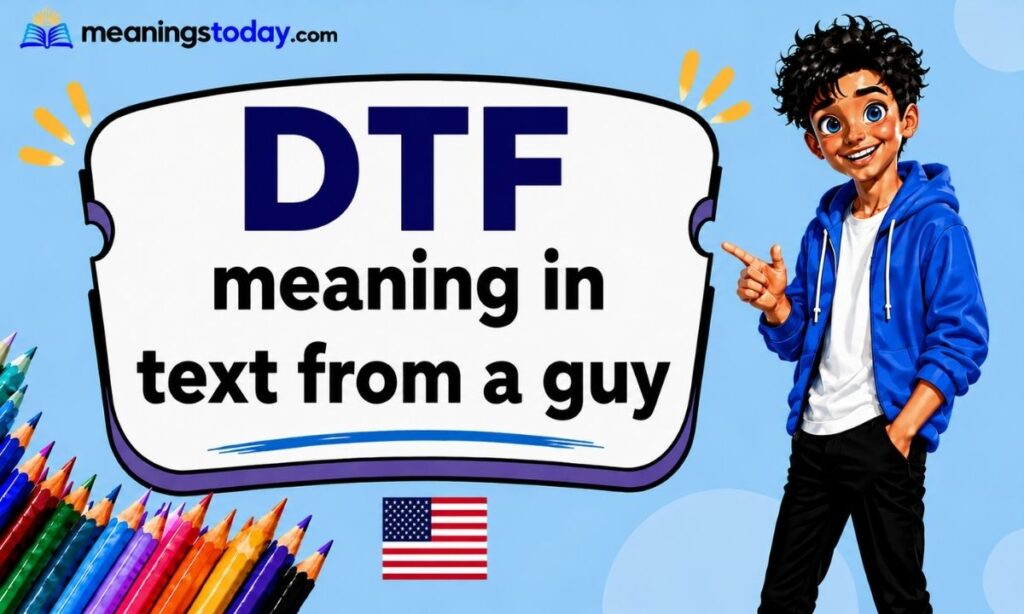 DTF meaning in text from a guy