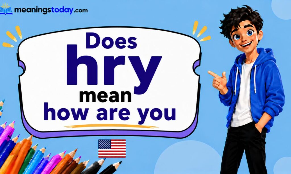 Does hry mean how are you