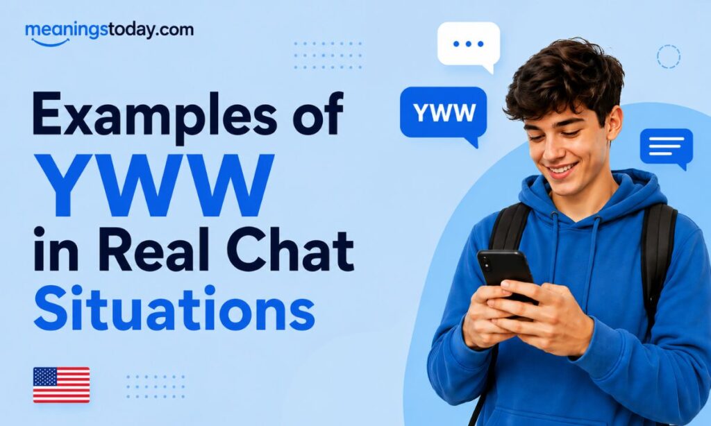 Examples of YWW in Real Chat Situations