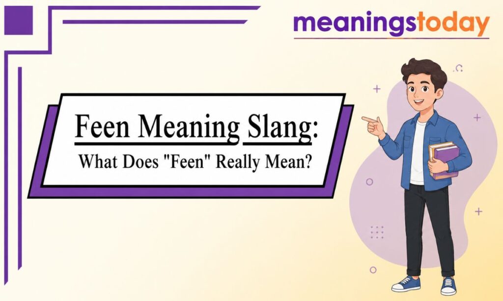 Feen Meaning Slang What Does Feen Really Mean