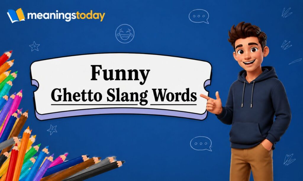 Funny Ghetto Slang Words