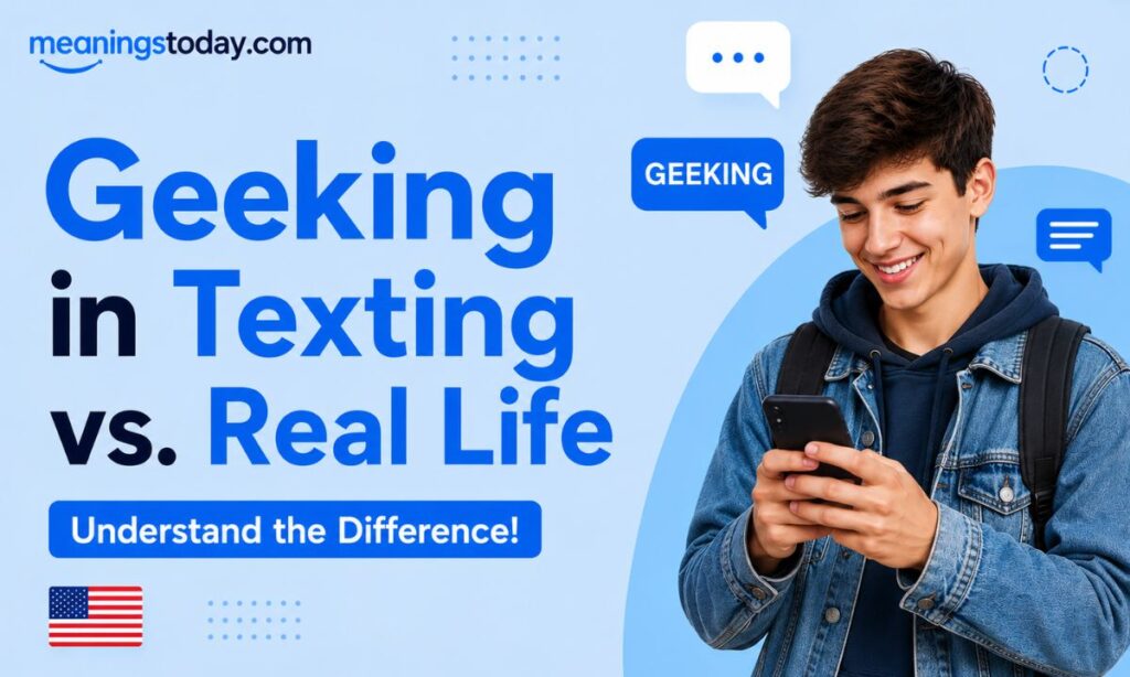 Geeking in Texting vs. Real Life