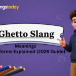 Ghetto Slang Meaning 30 Terms Explained (2026 Guide)