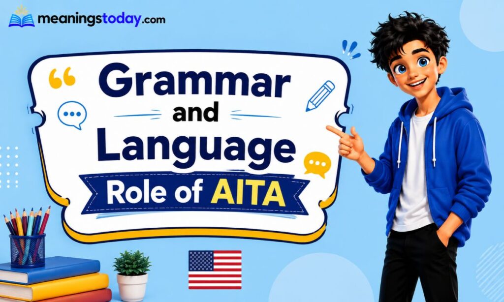 Grammar and Language Role of AITA