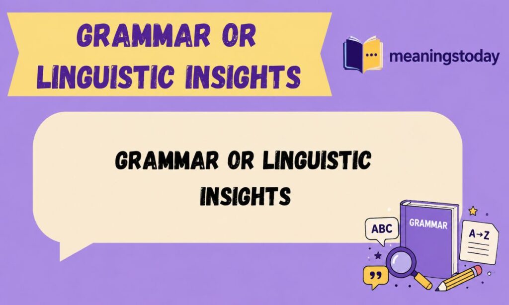 _Grammar or Linguistic Insights