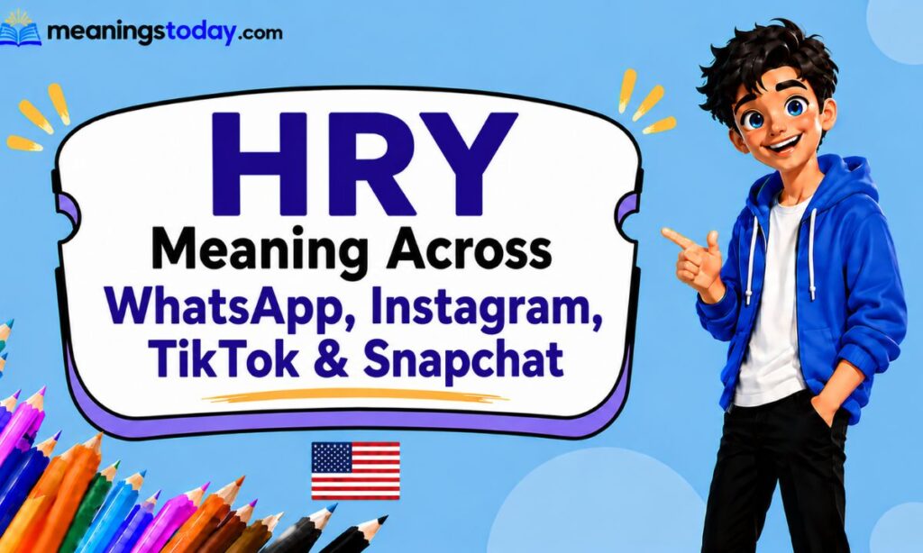 HRY Meaning Across WhatsApp, Instagram, TikTok & Snapchat