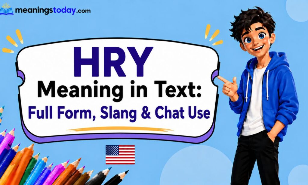 HRY Meaning in Text_ Full Form, Slang & Chat Use