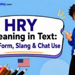 HRY Meaning in Text_ Full Form, Slang & Chat Use
