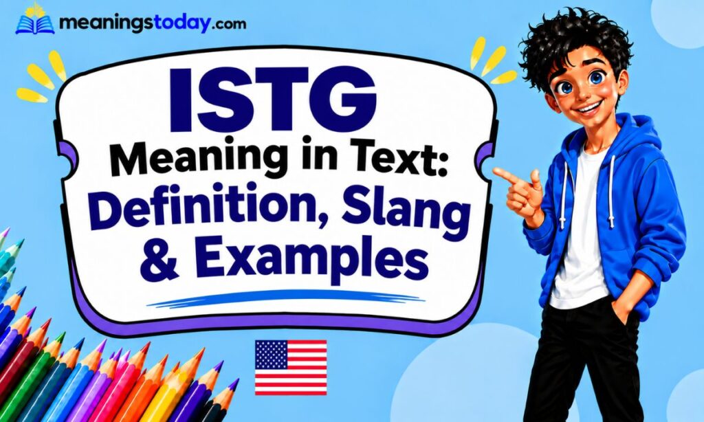 ISTG Meaning in Text Definition, Slang & Examples