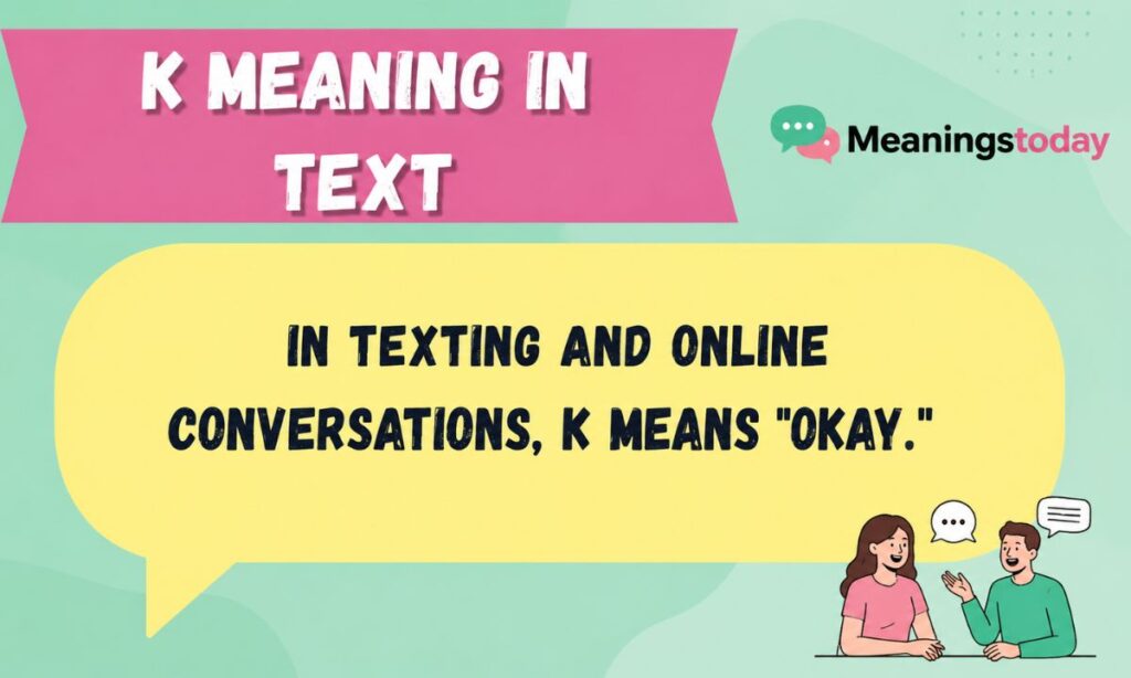 K Meaning in Text What Does K Mean in Chats (2026) (1)