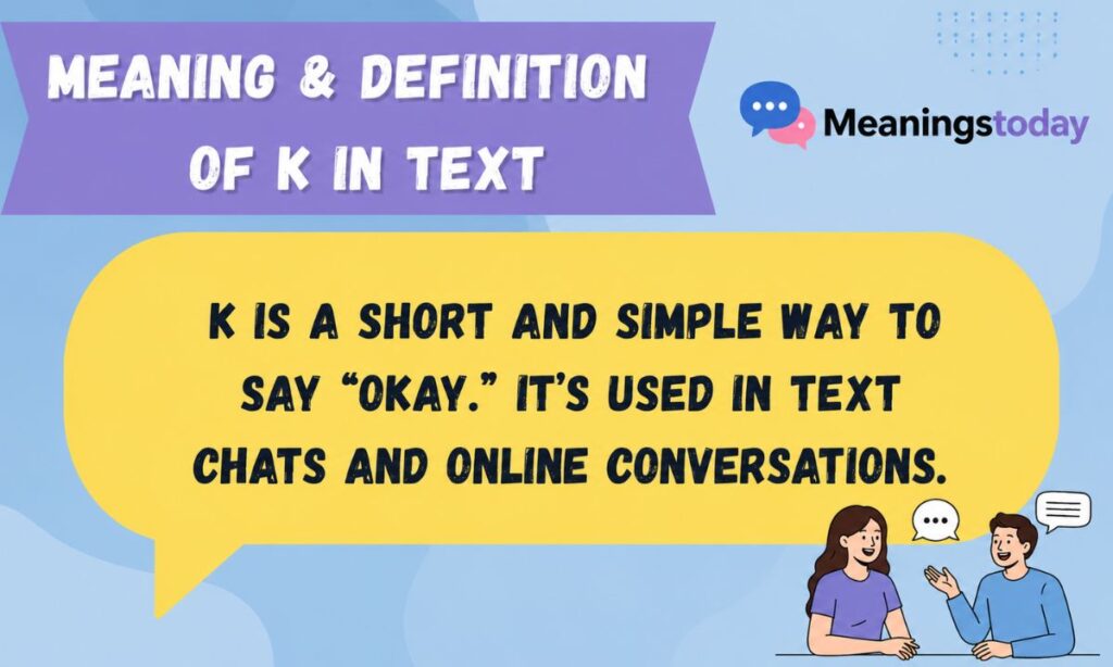 Meaning & Definition of K in Text