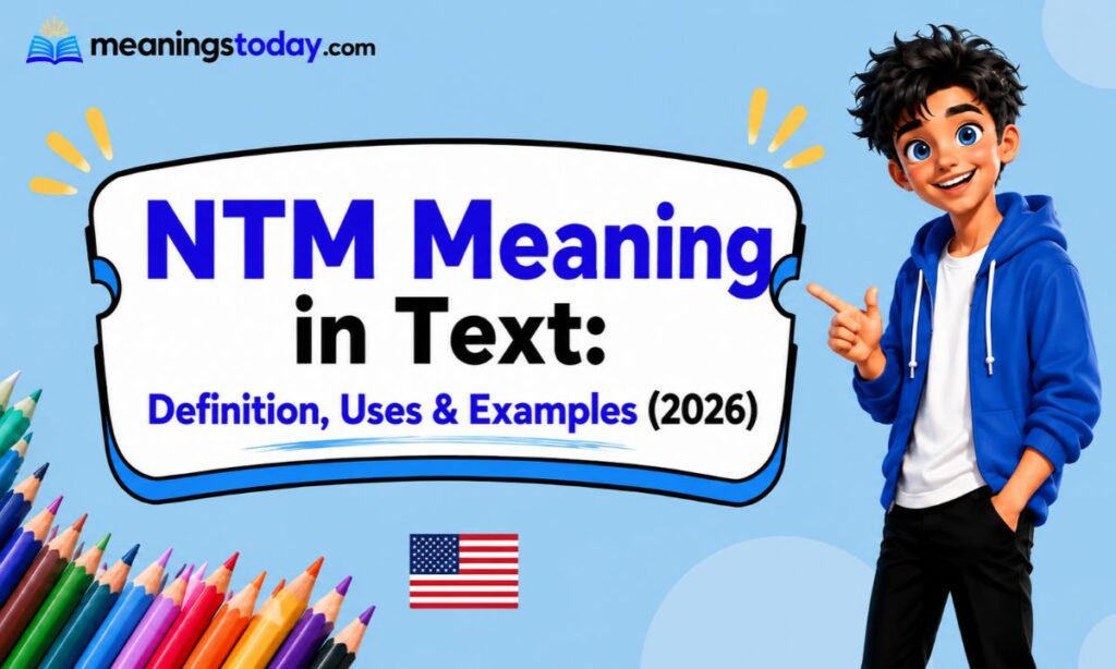 _NTM Meaning in Text_ Definition, Uses & Examples (2026)