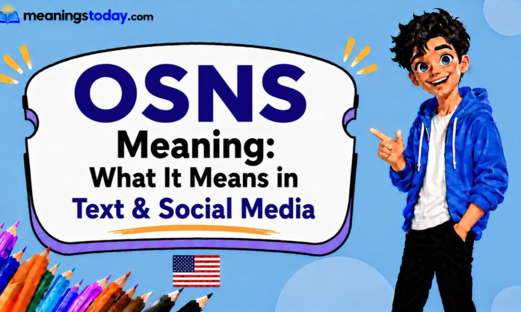 OSNS Meaning_ What It Means in Text & Social Media