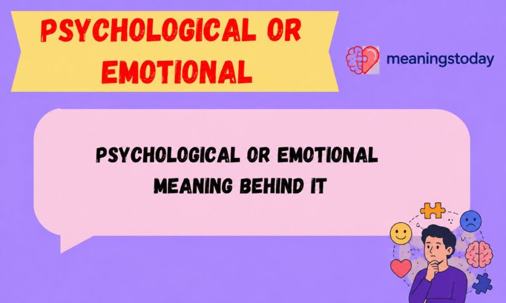 _ Psychological or Emotional Meaning Behind It