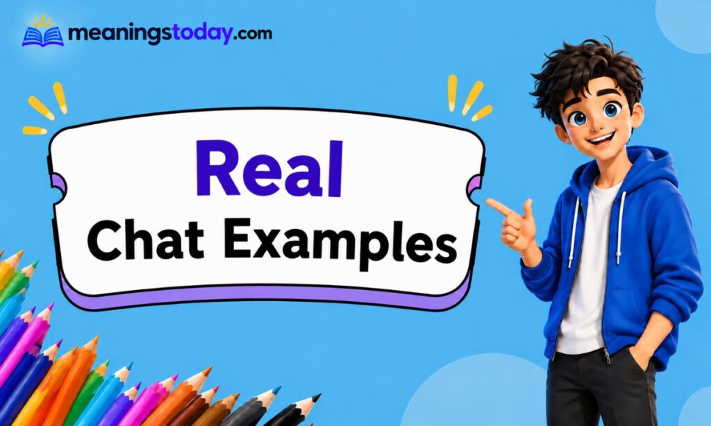 Real Chat Examples