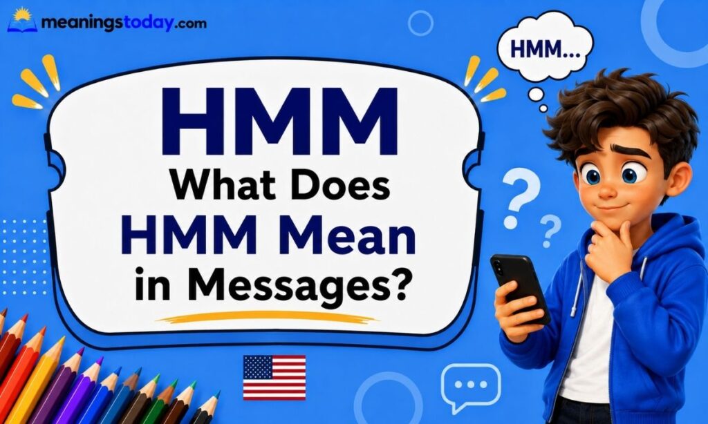 What Does HMM Mean in Messages