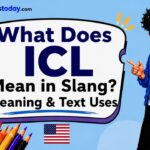 What Does ICL Mean in Slang Meaning & Text Uses