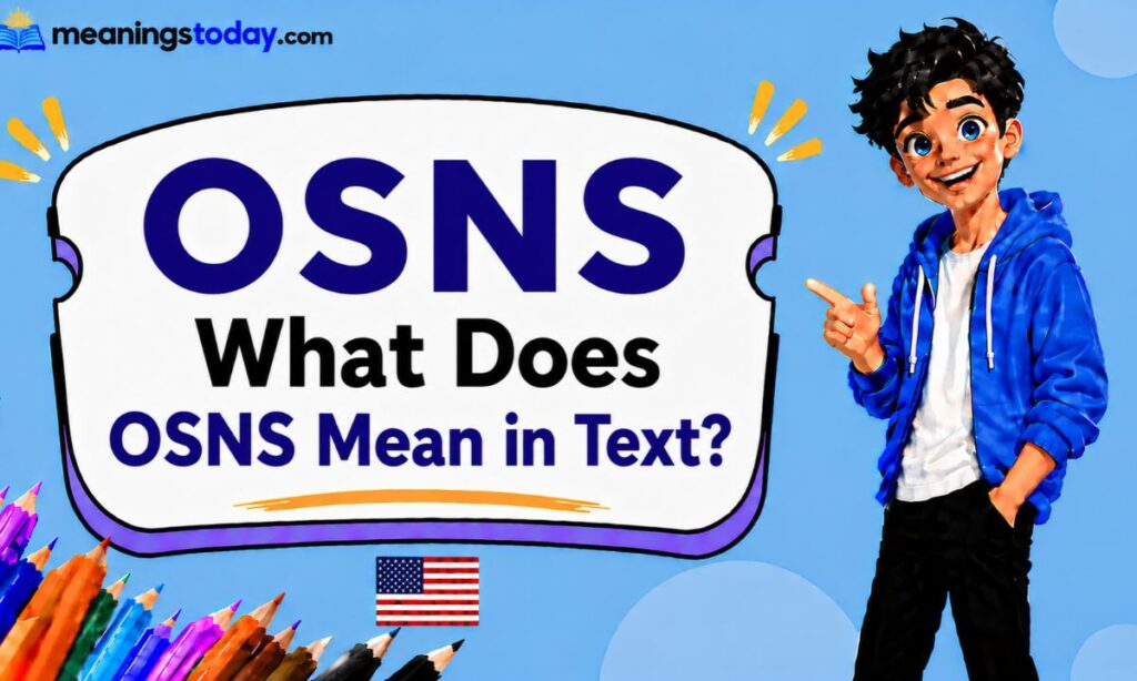 What Does OSNS Mean in Text_