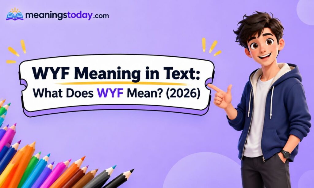 What Does WYF Mean in Texting?