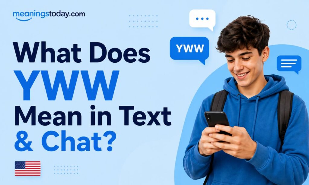 What Does YWW Mean in Text & Chat