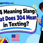 304 Meaning Slang_ What Does 304 Mean in Texting_