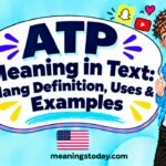 ATP Meaning in Text_ Slang Definition, Uses & Examples