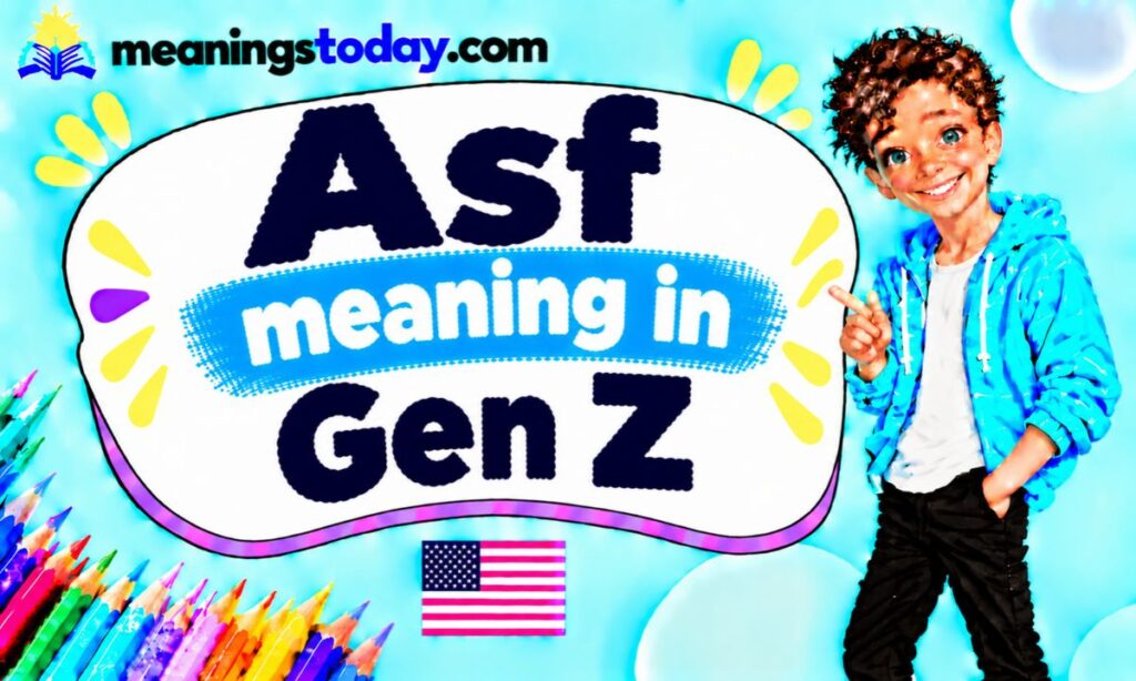 Asf meaning in Gen Z