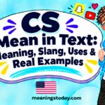 CS Mean in Text_ Meaning, Slang, Uses & Real Examples