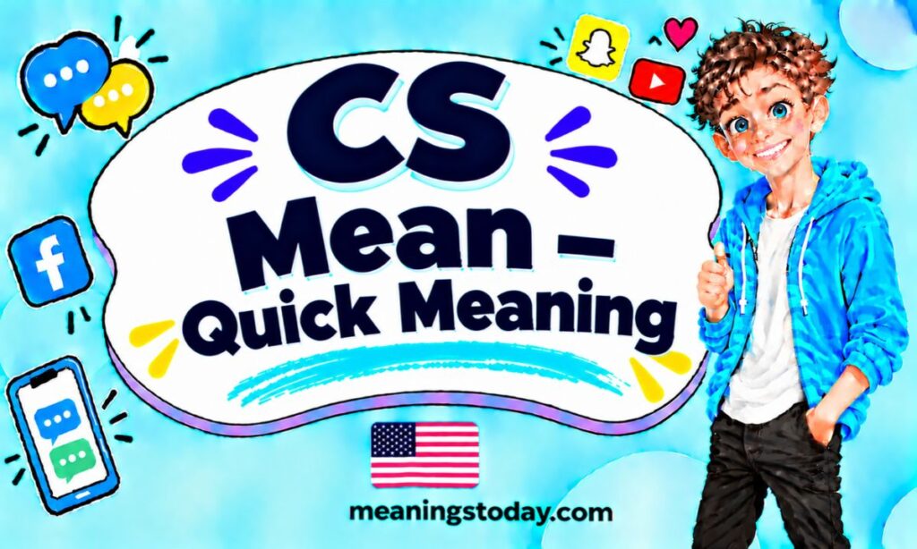 CS Mean – Quick Meaning