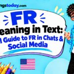 FR Meaning in Text_ Full Guide to FR in Chats & Social Media