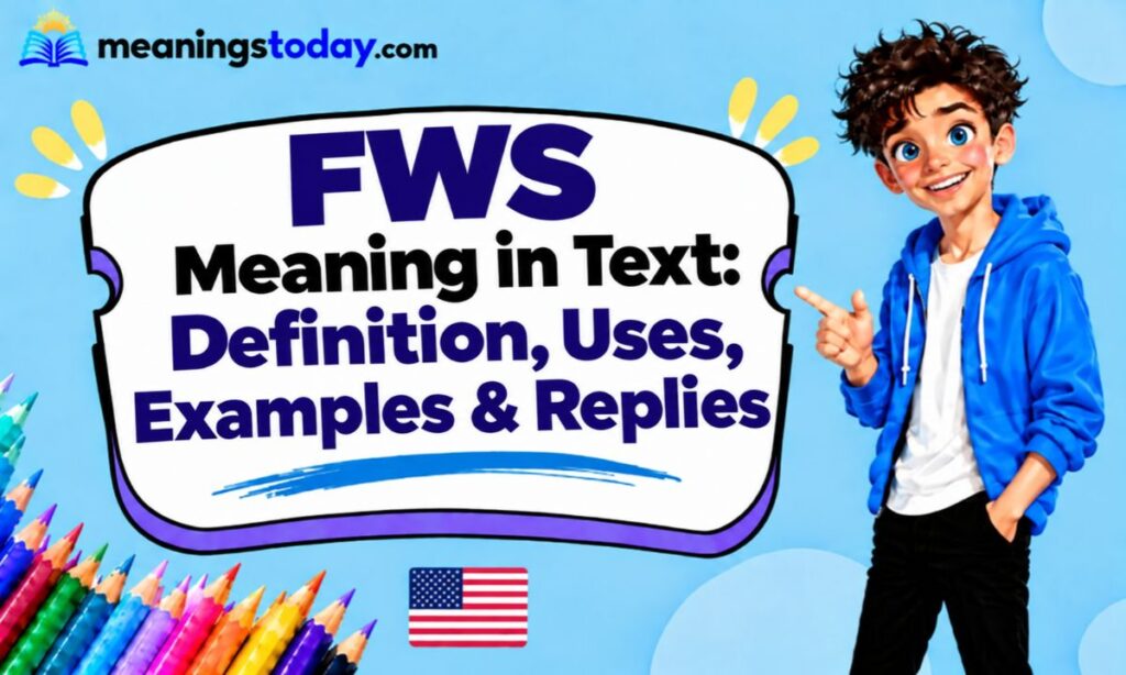 FWS Meaning in Text_ Definition, Uses, Examples & Replies