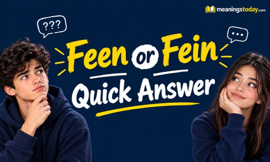 Feen or Fein – Quick Answer