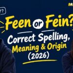 Feen or Fein_ Correct Spelling, Meaning & Origin (2026)
