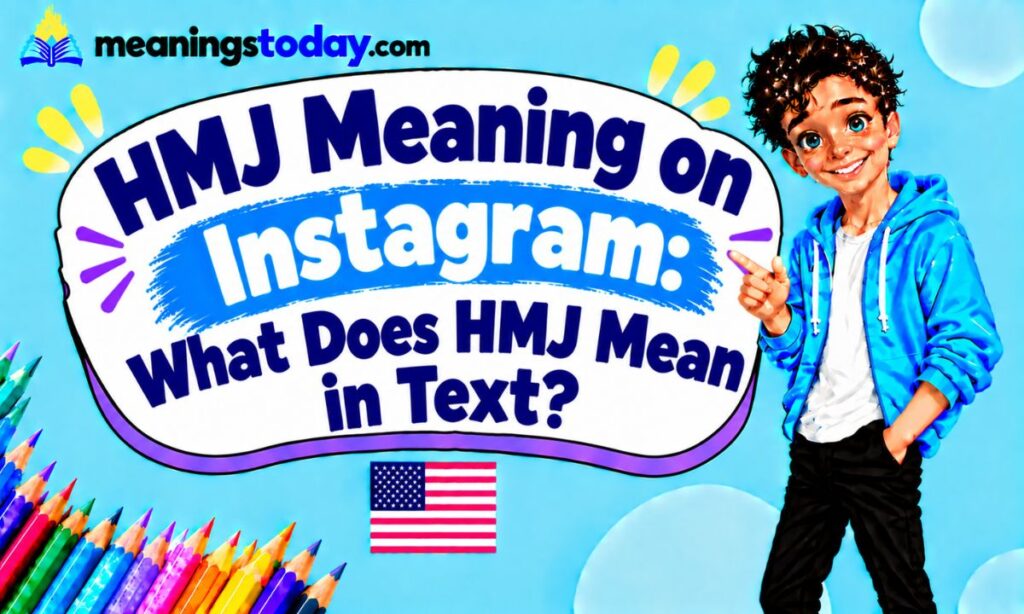 HMJ Meaning on Instagram What Does HMJ Mean in Text