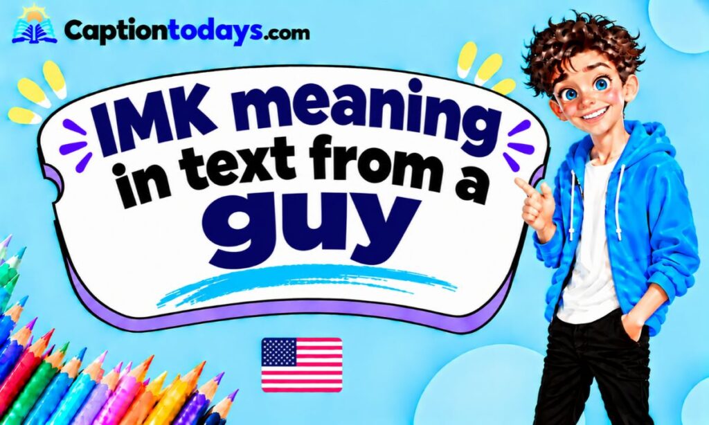 IMK meaning in text from a guy
