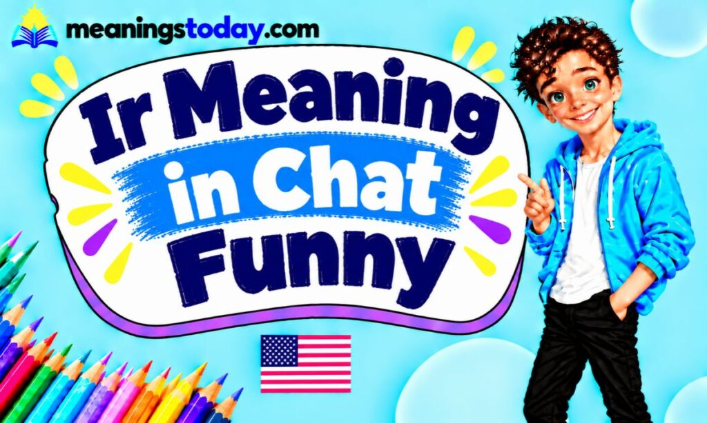 Ir meaning in chat funny