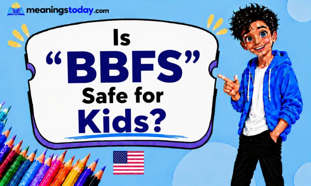 Is “BBFS” Safe for Kids