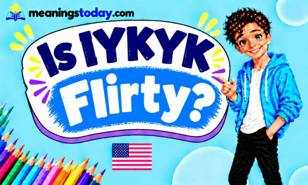Is IYKYK Flirty_