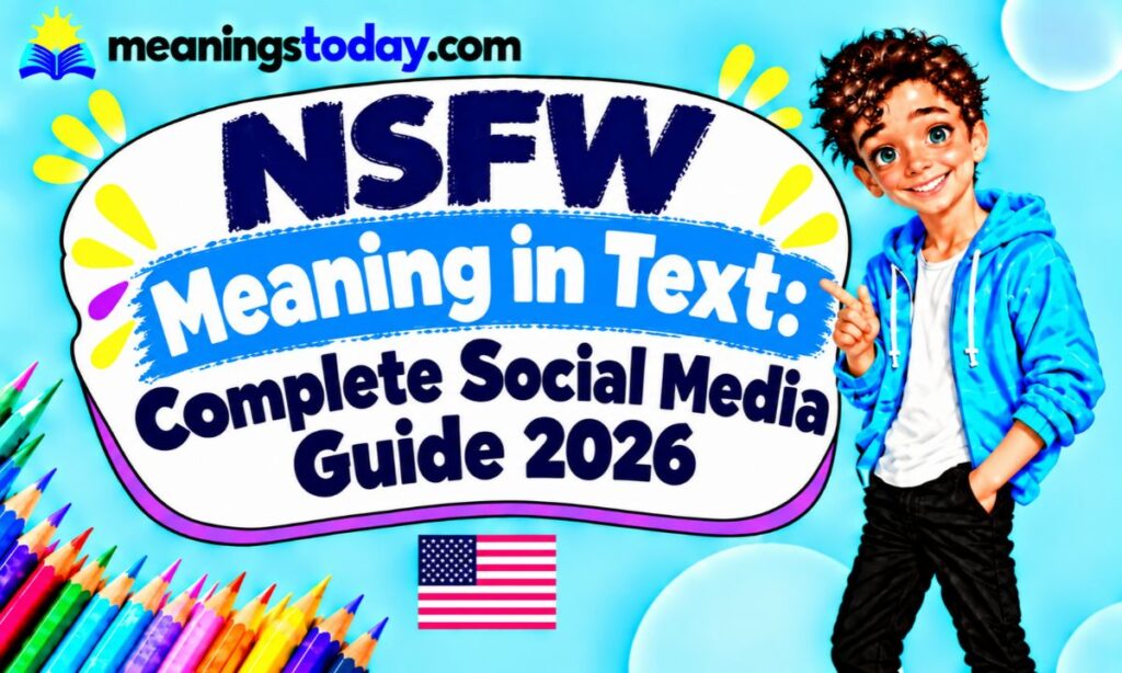 NSFW Meaning in Text_ Complete Social Media Guide 2026