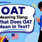 OAT Meaning Slang What Does OAT Mean in Text