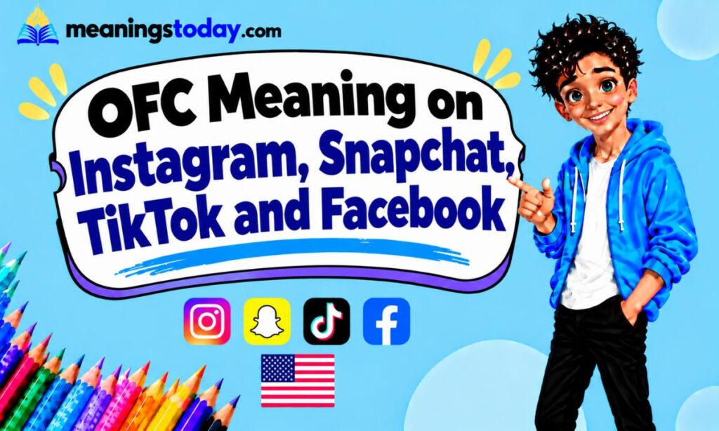 OFC Meaning on Instagram, Snapchat, TikTok and Facebook