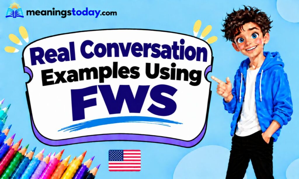 _Real Conversation Examples Using FWS